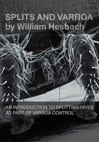 Splits and Varroa by William Hesbach